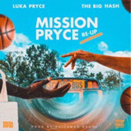 The Big Hash, Luka Pryce – Mission Pryce (Re-Up) – Single
