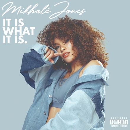 Mikhalé Jones – It Is What It Is.